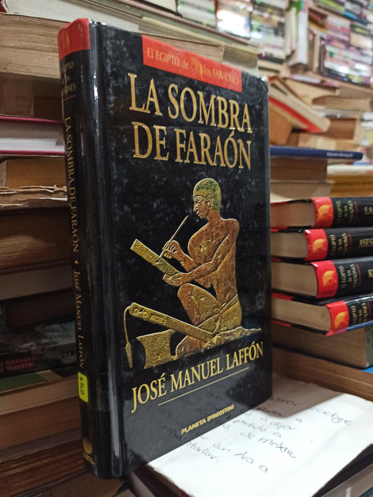 LA SOMBRA DE FARAÓN POR JOSÉ MANUEL LAFFON USADO NOVELAS ALDAMA