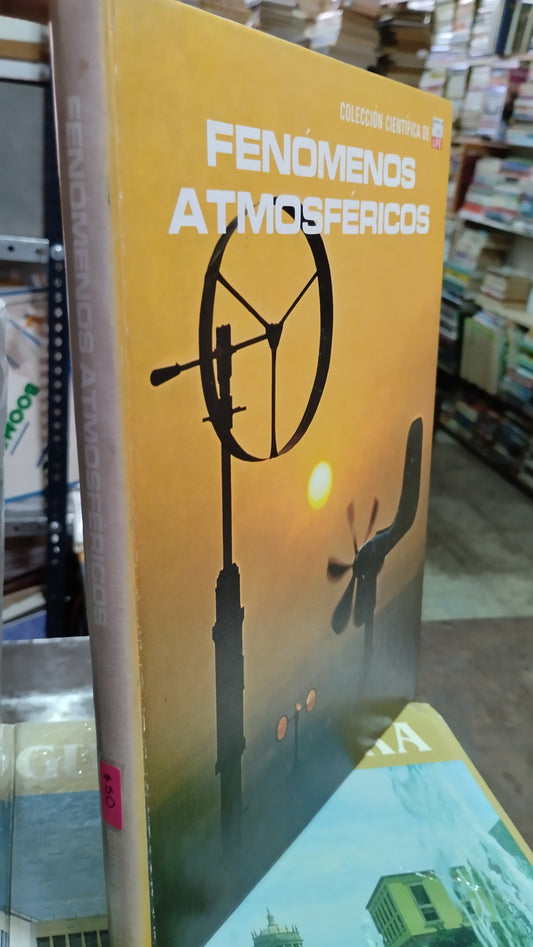 FENOMENOS ATMOSFERICOS POR EDITORIAL TIME LIFE LIBRO USADO GEOGRAFÍA ALDAMA