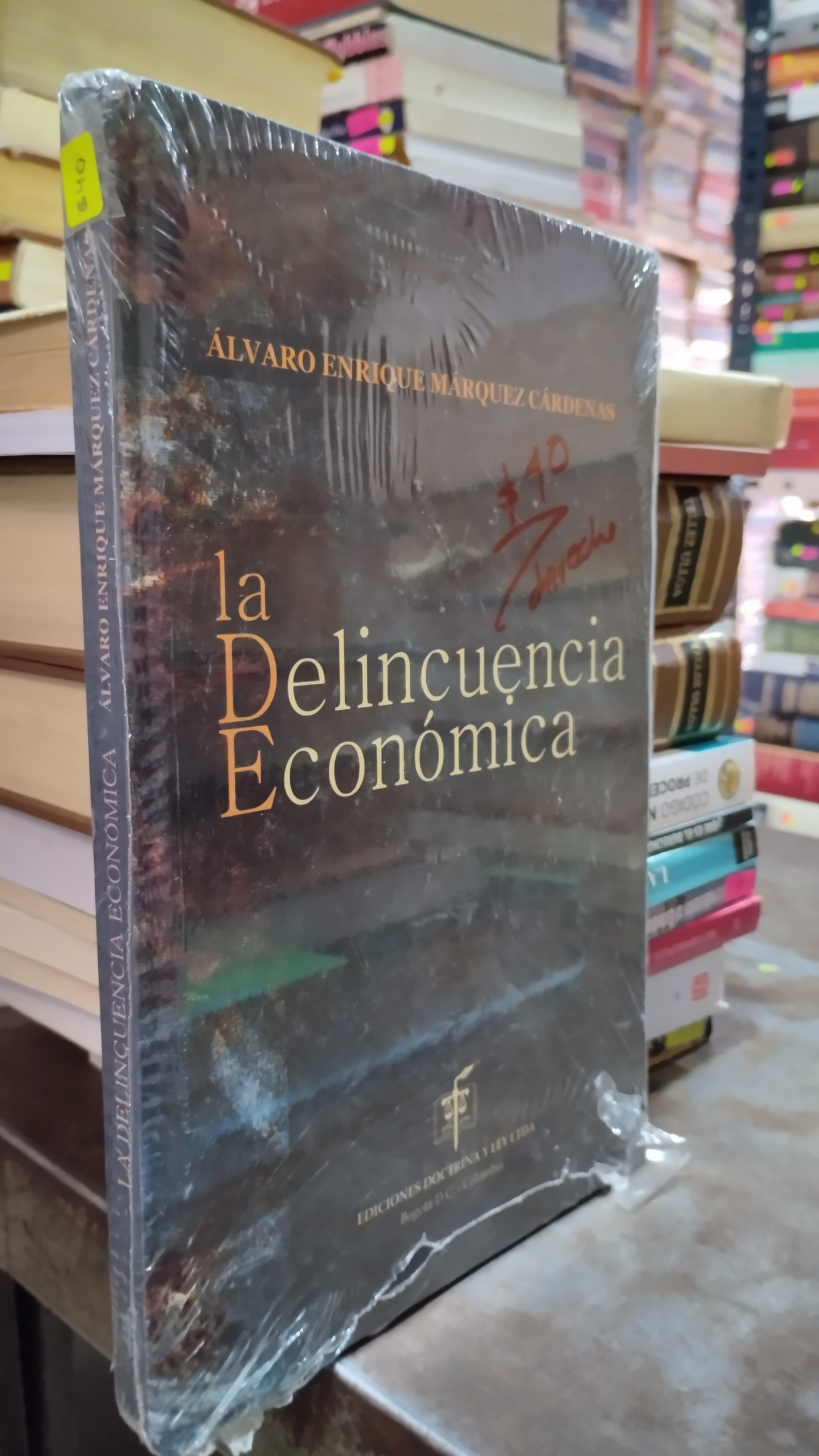 LA DELINCUENCIA ECONOMICA POR ALVARO ENRIQUE MARQUEZ CARDENAS LIBRO USADO DERECHO ALDAMA