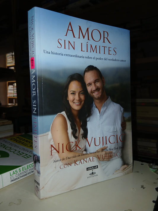 AMOR SIN LÍMITES POR NICK VUJICIC Y KANAE VUJICIC USADO SUPERACIÓN PERSONAL LITERARIO 207