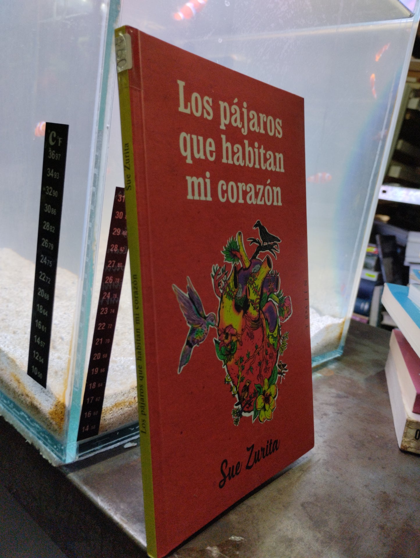 LOS PAJAROS QUE HABITAN MI CORAZON POR SUE ZURITA USADO NOVELAS ALDAMA