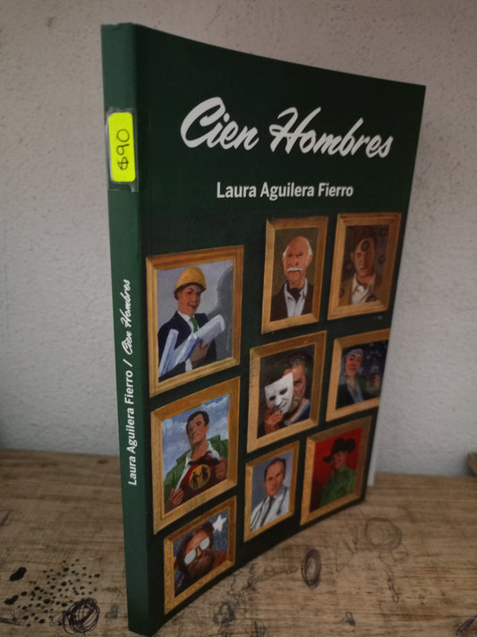 CIEN HOMBRES POR LAURA AGUILERA FIERRO USADO NOVELA LITERARIO 305