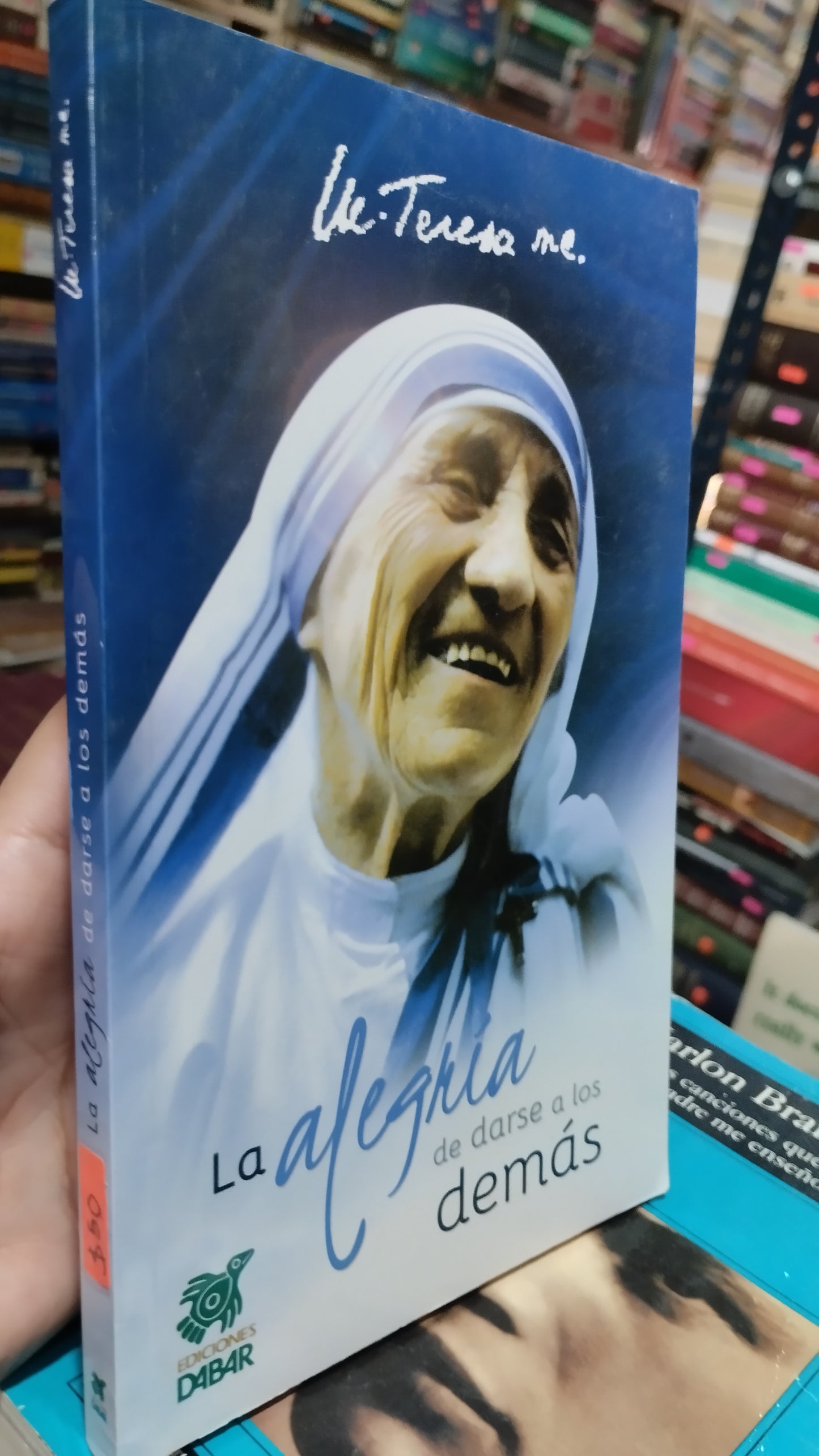 LA ALEGRIA DE DARSE A LOS DEMAS POR LA MADRE TERESA LIBRO USADO NOVELAS ALDAMA