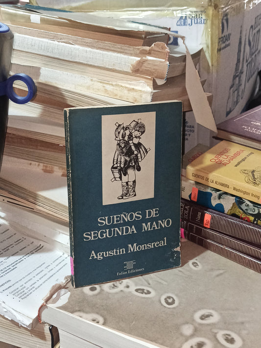 SUEÑOS DE SEGUNDA MANO POR AGUSTÍN MONSREAL USADO NOVELAS ALDAMA