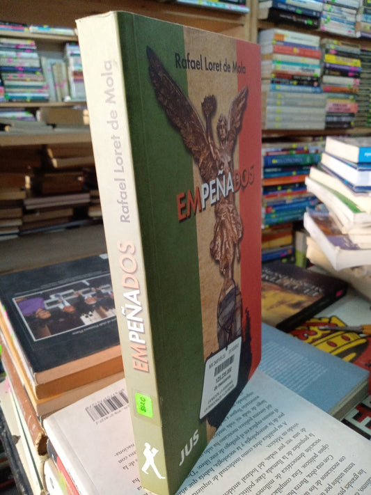 EMPEÑADOS POR RAFAEL LORET DE MOLA USADO PERIODISMO LITERARIO 207