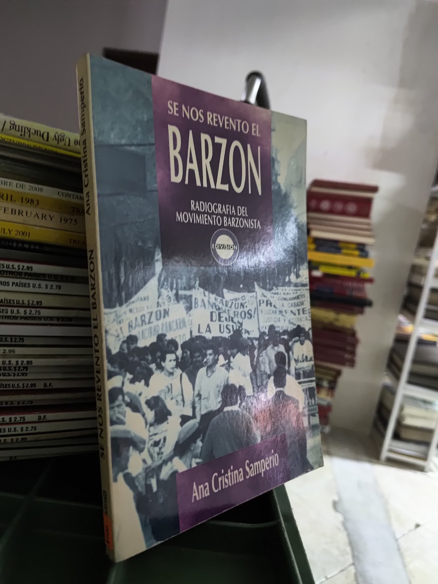 SE NOS REVENTONEL BARZON POR ANA CRISTINA SAMPERIO USADO POLITICA JUAREZ 515