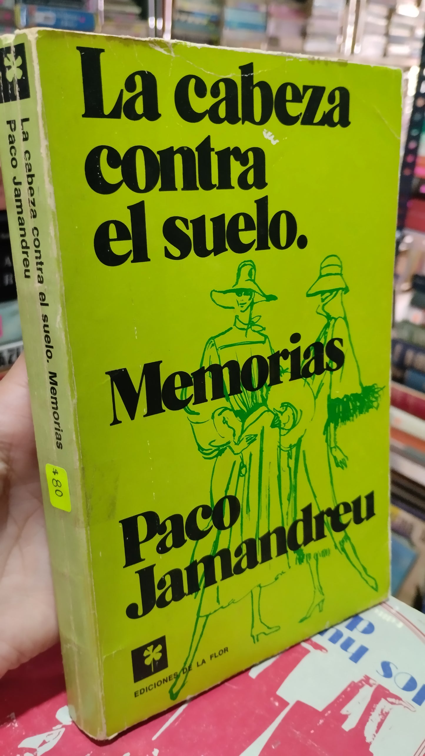 LA CABEZA CONTRA EL SUELO MEMORIAS POR PACO JAMANDREU LIBRO USADO NOVELAS ALDAMA