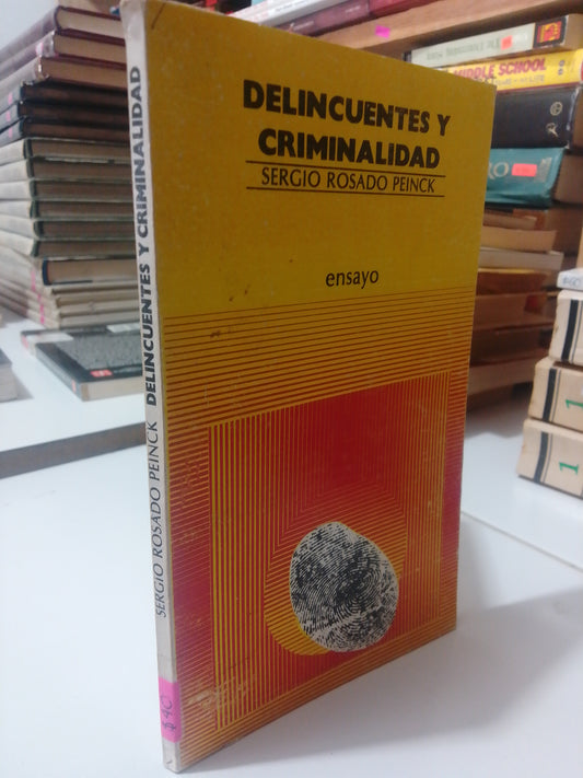 DELINCUENTES Y CRIMINALES  POR SERGIO ROSADO PEINCK USADO HISTORIA JUAREZ