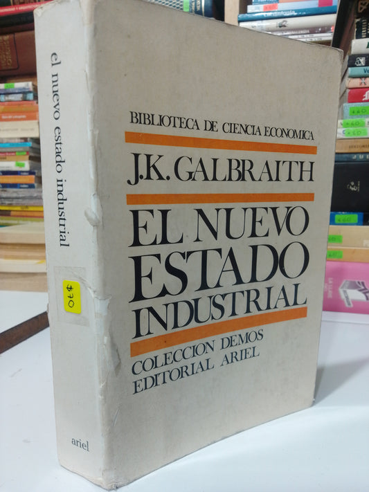 EL NUEVO ESTADO INDUSTRIAL POR J.K.GALBRAITH USADO FILOSOFIA JUAREZ