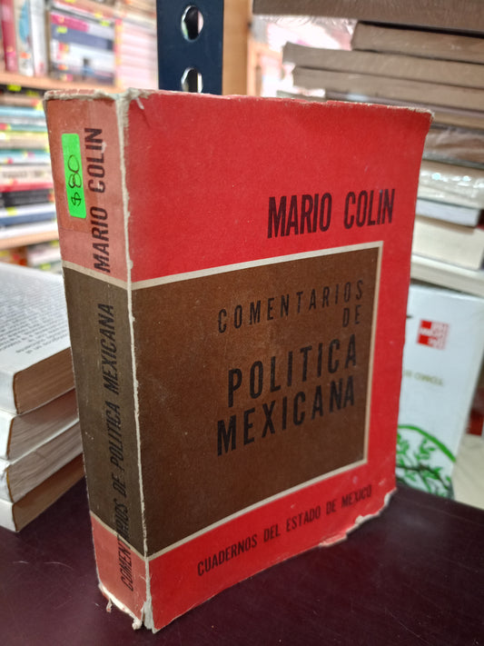 COMENTARIOS DR POLITICA MEXICANA POR MARIO COLIN USADO HISTORIA LITERARIO 305
