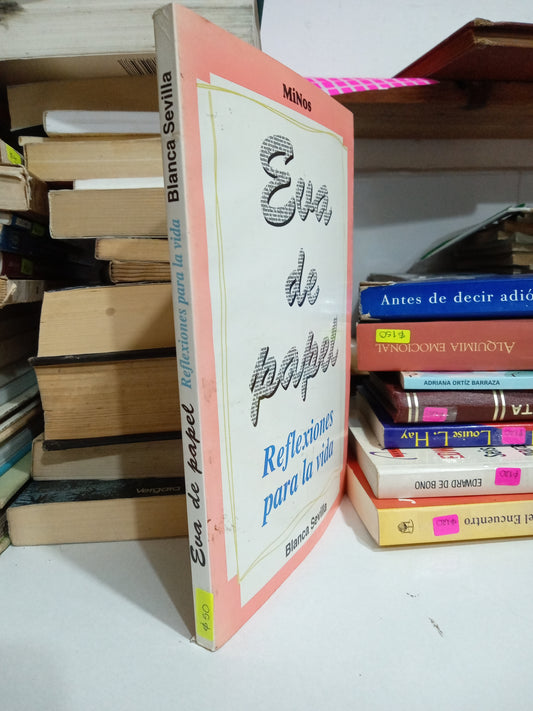 EVA DE PAPEL REFLEXIÓNES PARA LA VIDA PIR BLANCA SEVILLA USADO SUPERACION PERSONAL JUÁREZ