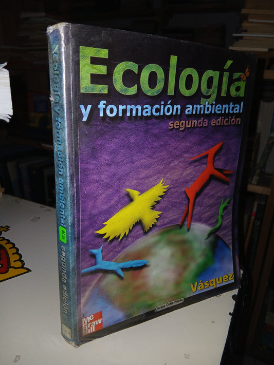 ECOLOGÍA Y FORMACIÓN AMBIENTAL POR GUADALUPE ANA MARÍA VÁSQUEZ TORRE USADO BIOLOGÍA LITERARIO 207