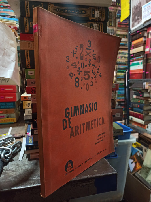 GIMNASIO DE ARITMETICA POR MILTON BRIGGS USADO MATEMÁTICAS ALDAMA