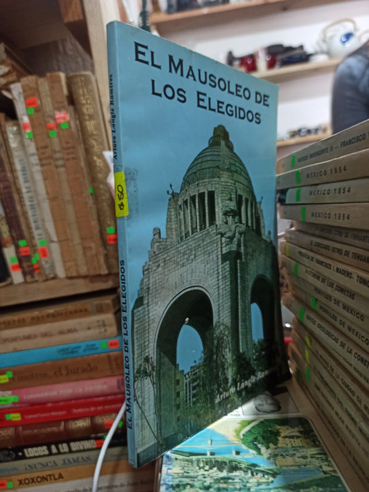 EL MAUSOLEO DE LOS ELEGIDOS POR ARTURO LANGLE RAMIREZ USADO HISTORIA ALDAMA