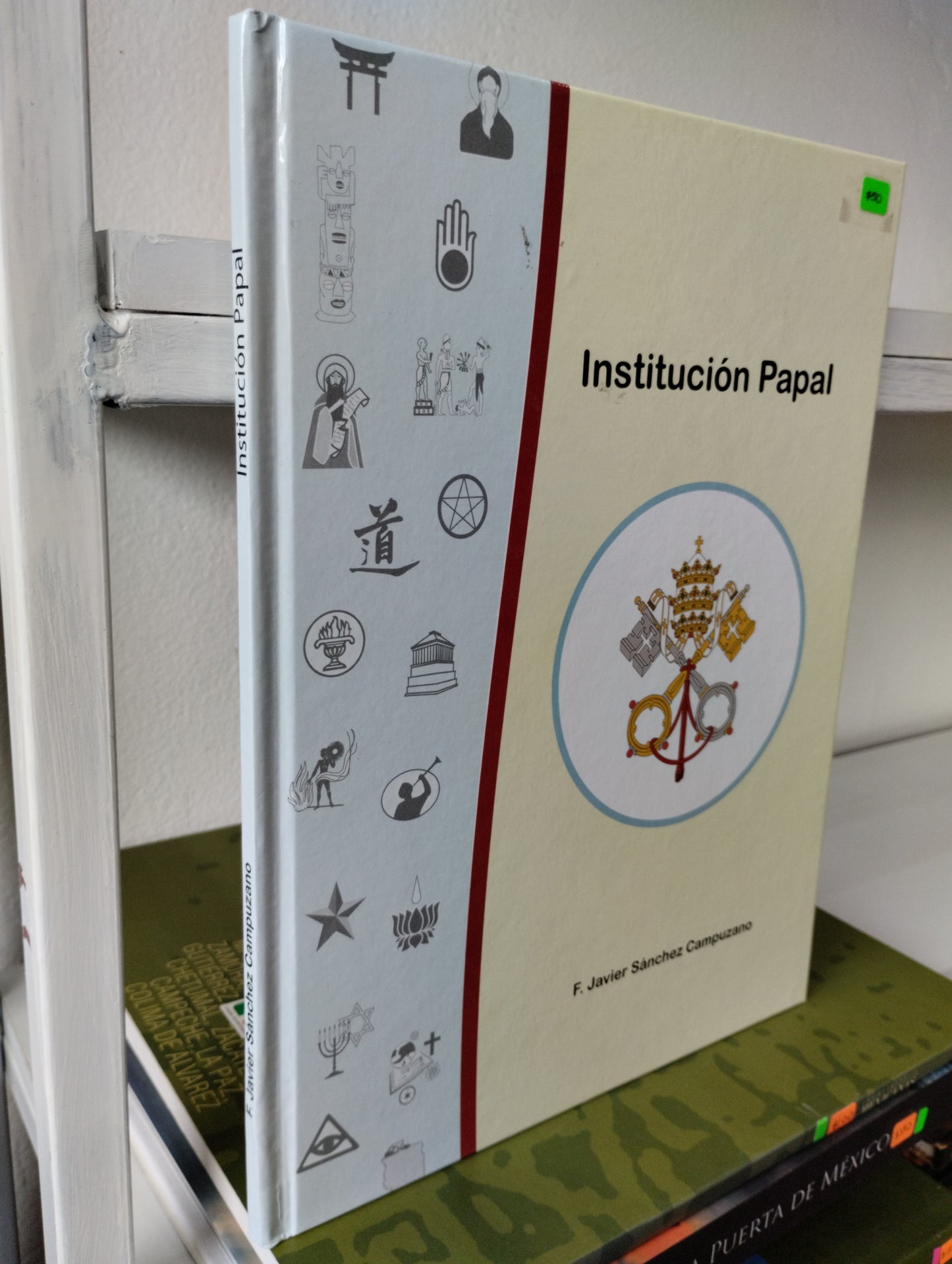 INSTITUCION PAPAL, F. JAVIER SANCHEZ CAMPUZANO, USADO, RELIGION, JUAREZ 515