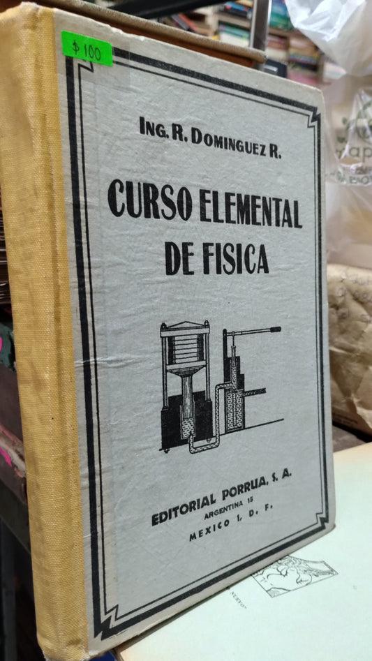 CURSO ELEMENTAL DE FISICA POR R DOMINGUEZ R LIBRO USADO ANTIGUO ALDAMA