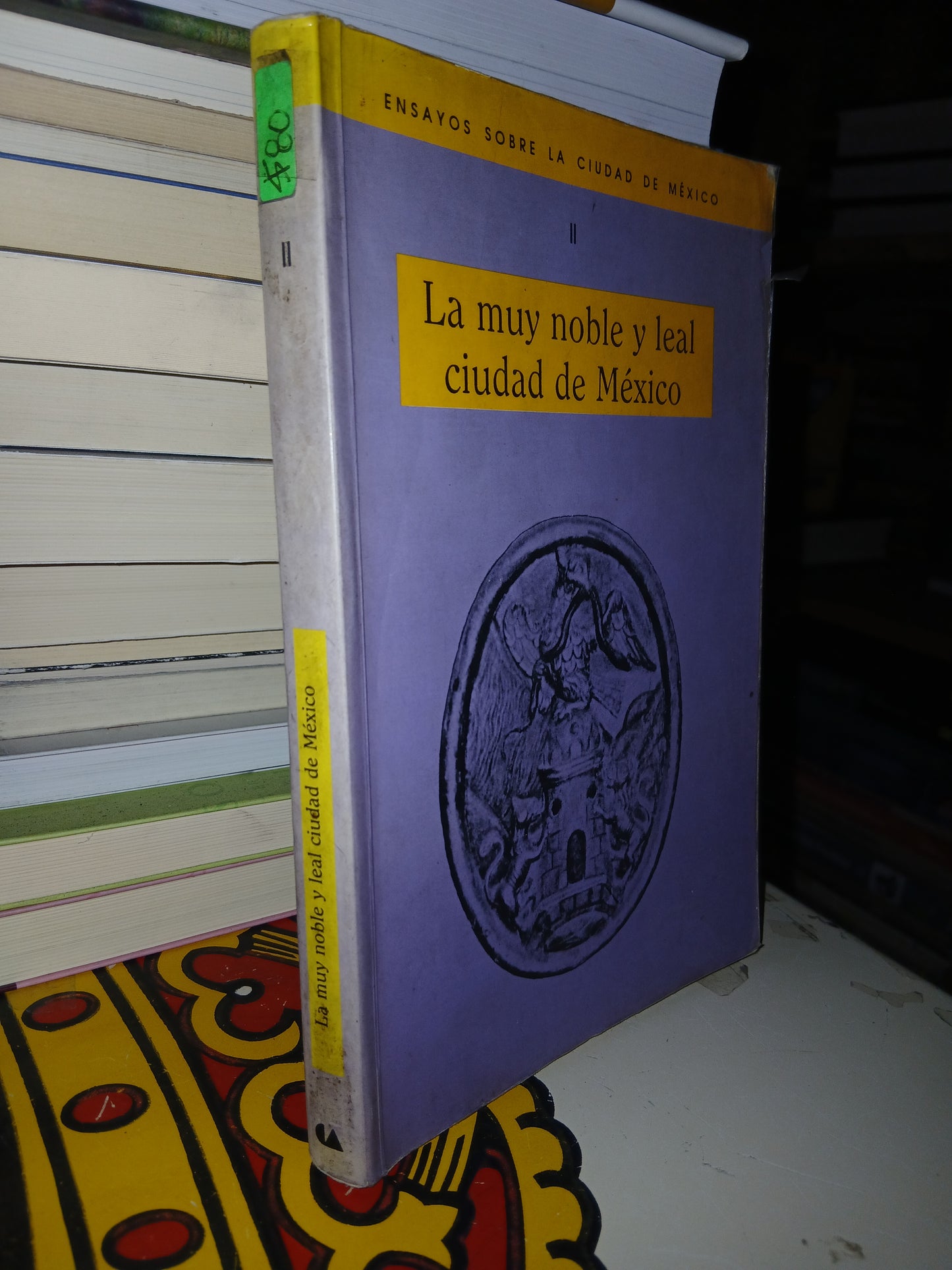 LA MUY NOBLE Y LEAL CIUDAD DE MÉXICO POR ISABEL TOVAR DE ARECHEDERRA & MAGDALENA MAS USADO NOVELA LITERARIO 207