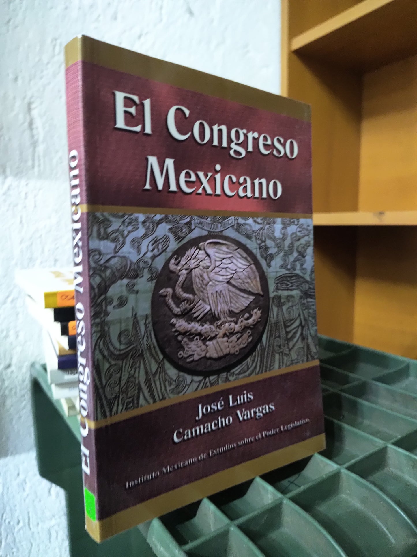 EL CONGRESO MEXICANO POR JOSE LUIS CAMACHO VARGAS USADO DERECHO JUAREZ 515