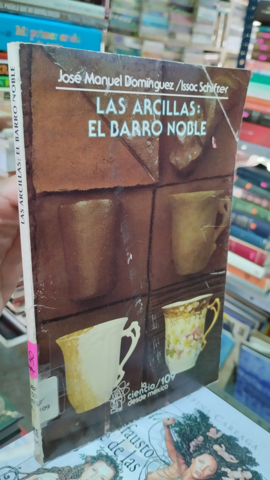 LAS ARCILLAS EL BARRO NOBLE POR JOSE MANUEL DOMINGUEZ LIBRO USADO NOVELAS ALDAMA