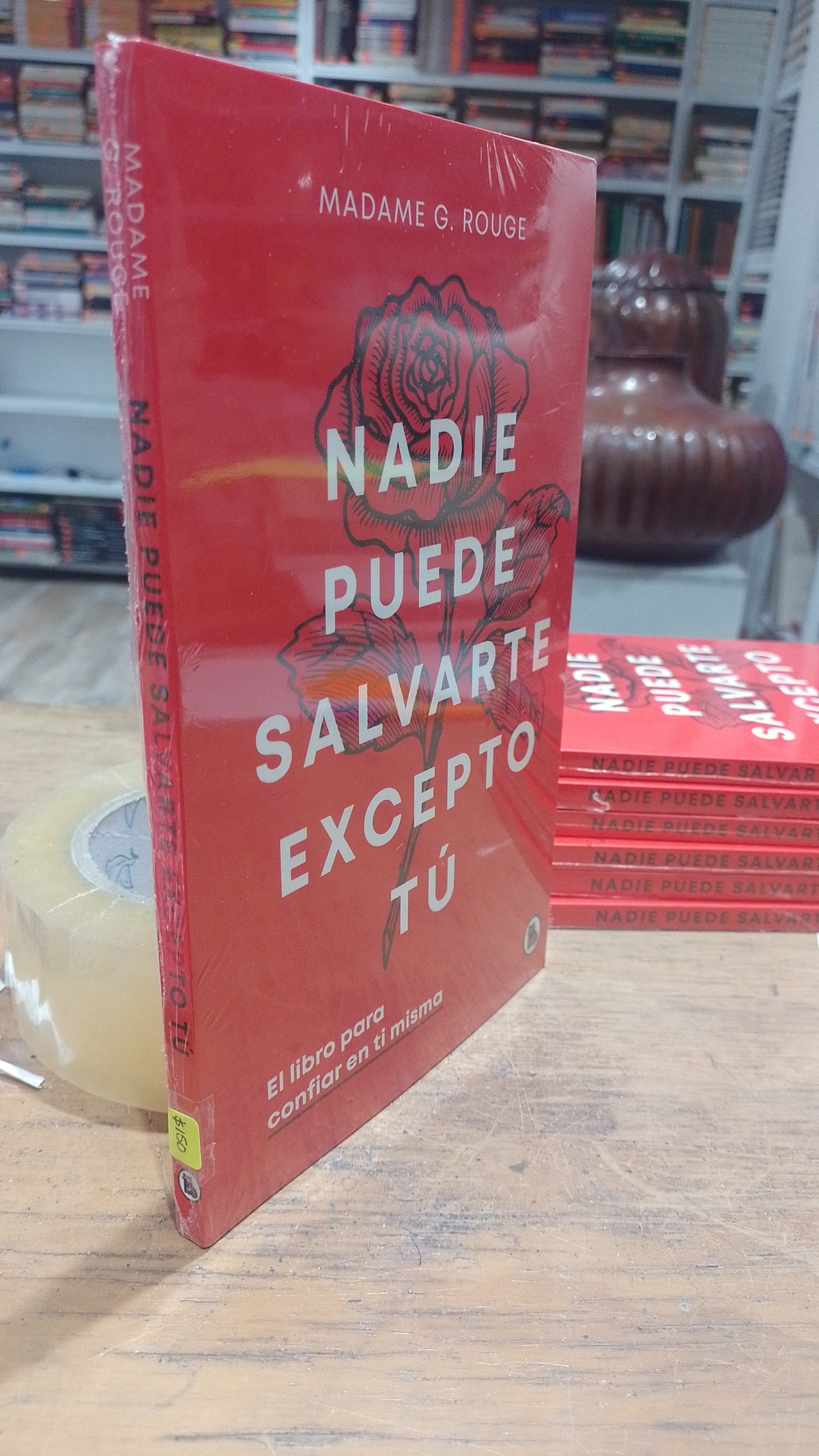 NADIE PUEDE SALVARTE EXCEPTO TU POR MADAME G ROUGE NUEVO JUAREZ 515