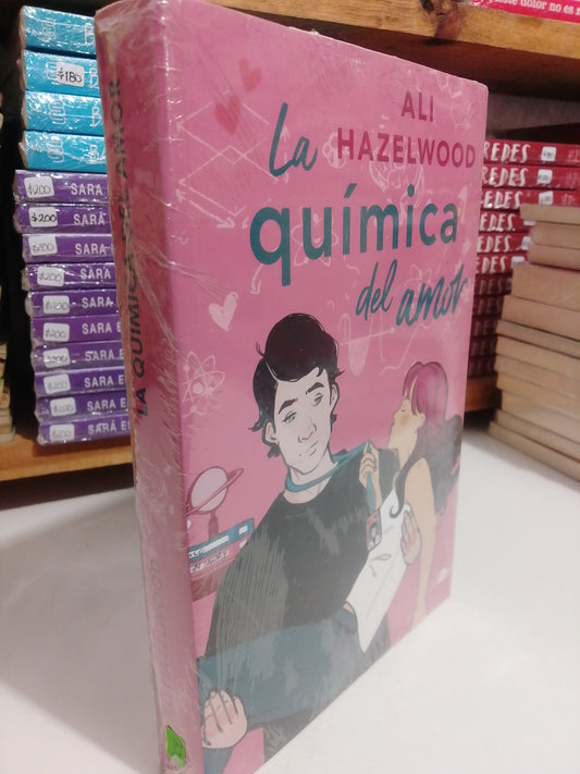 LA QUIMICA DEL AMOR POR ALI HAZELWOOD NUEVO JUAREZ