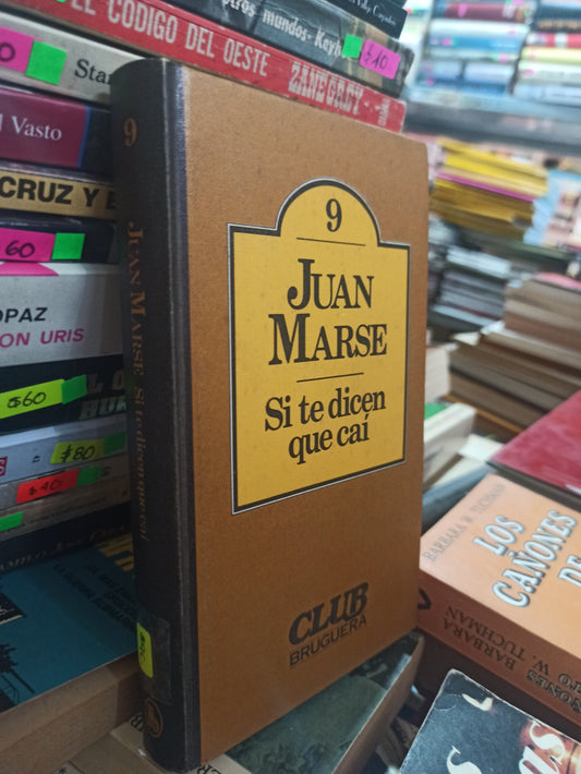 SI TE DICEN QUE CAÍ POR JUAN MARSE USADO NOVELAS ALDAMA