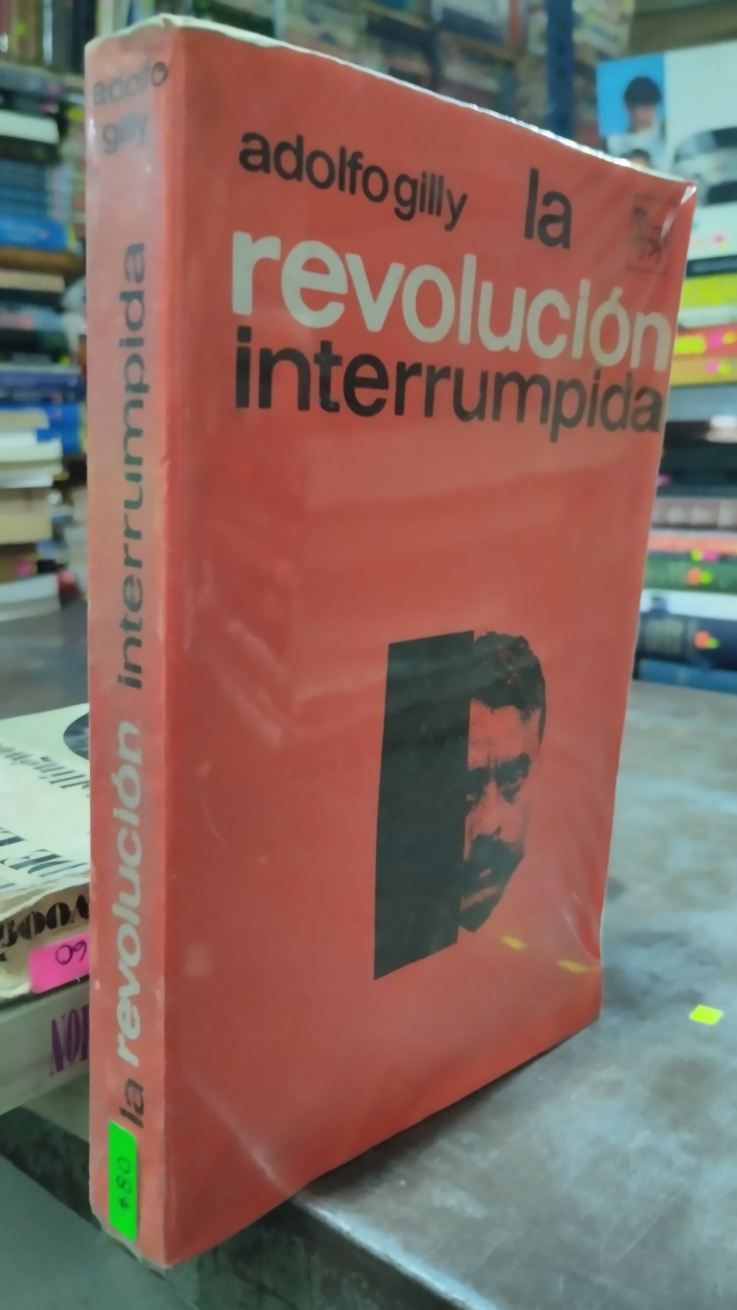 LA REVOLUCION INTERRUMPIDA POR ADOLFO GILLY LIBRO USADO HIDTORIA ALDAMA