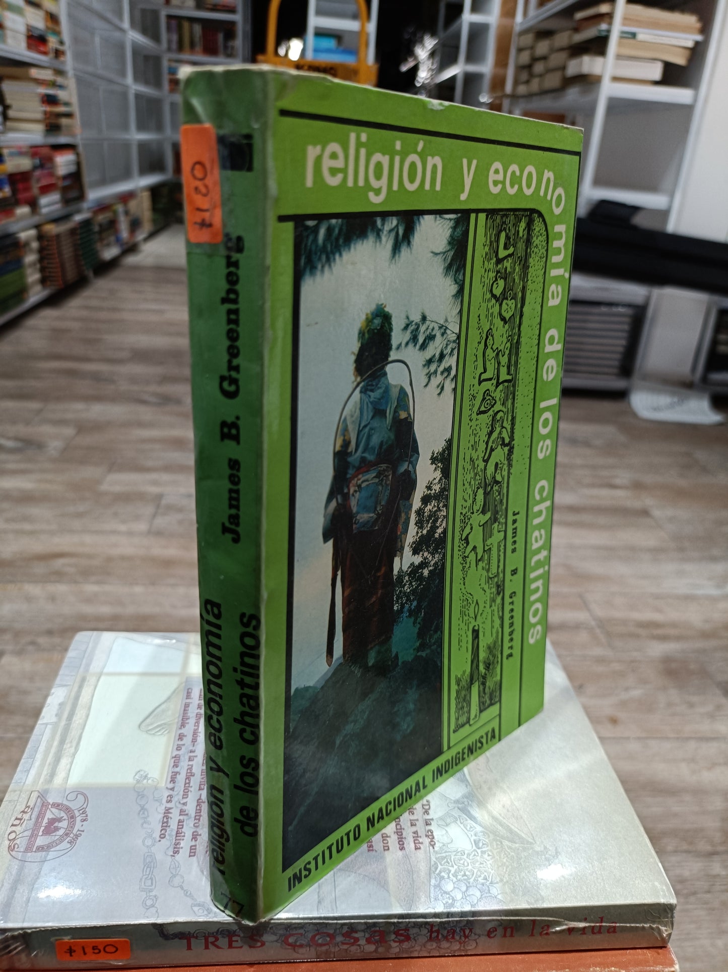 RELIGION Y ECONOMIA DE LOS CHATINOS POR JAMES B GREENBERG USADO HISTORIA JUAREZ 515