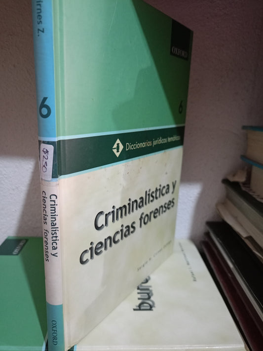 CRIMINALÍSTICA Y CIENCIAS FORENSES TOMO 6 POR SERGIO H CIERNES ZÚÑIGA USADO DERECHO LITERARIO 305