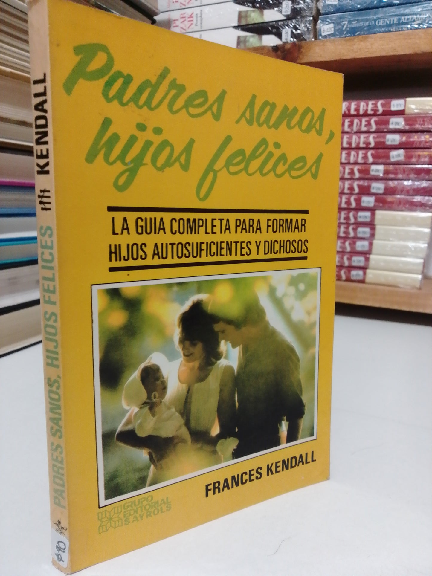 PADRES SANOS HIJOS FELICES POR FRANCES KENDALL USADO SUP.PERSONAL JUÁREZ