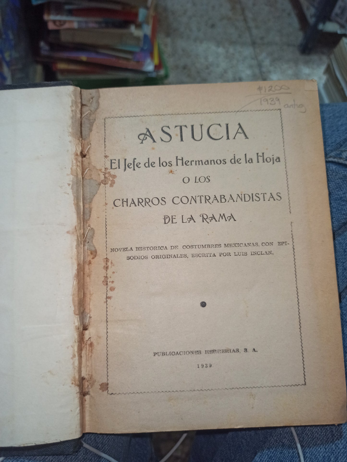 ASTUCIA EL JEFE DE LOS HERMANOS DE LA HOJA POR LUIS INCLAN USADO ANTIGUOS ALDAMA