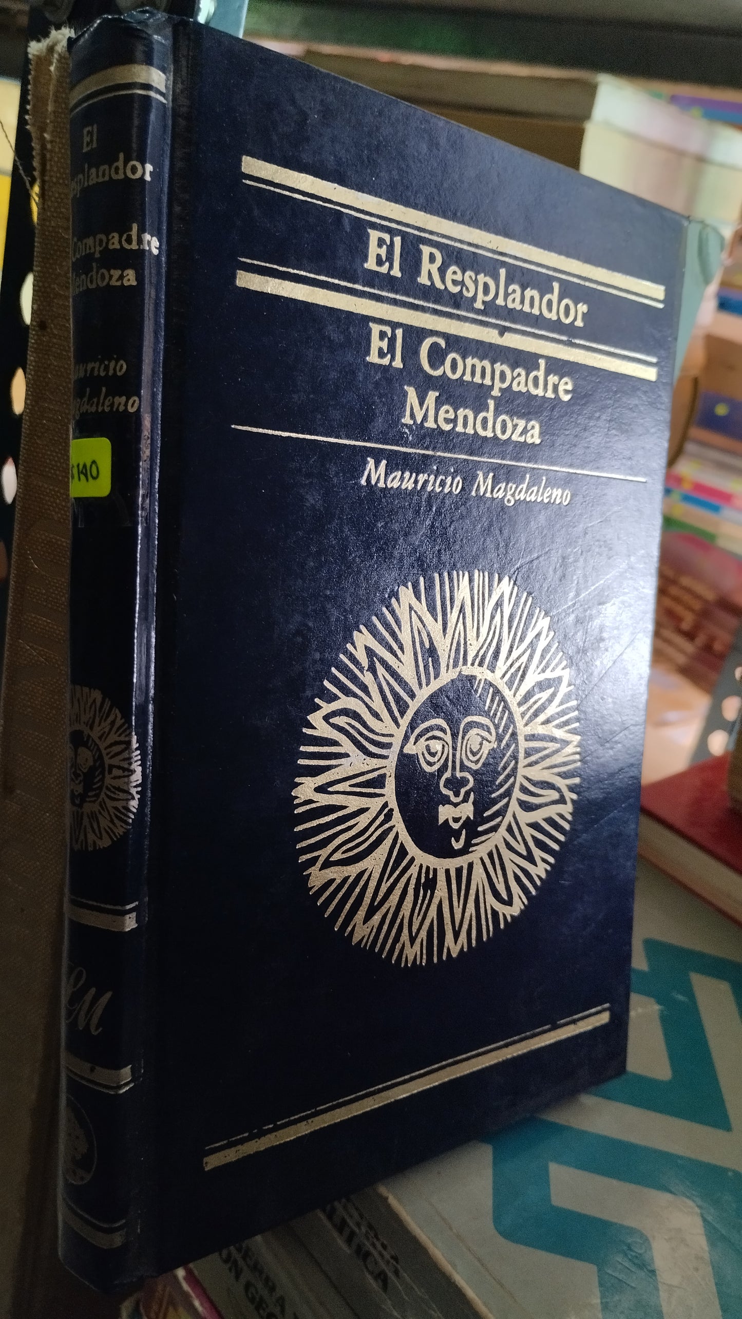 EL RESPLANDOR EL COMPADRE MENDOZA POR MAURICIO MAGDALENO LIBRO USADO NOVELAS ALDAMA
