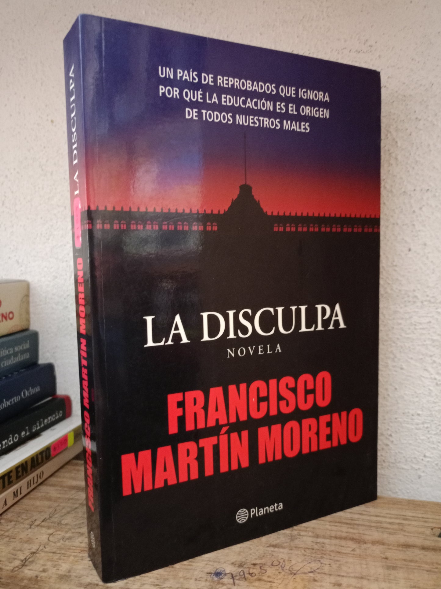 LA DISCULPA POR FRANCISCO MARTIN MORENO USADO POLÍTICA LITERARIO 305