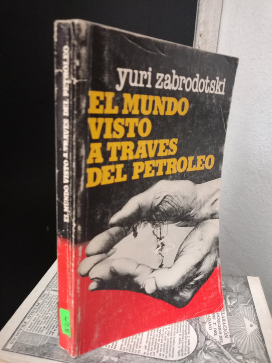 EL MUNDO VISTO A TRAVES DEL PETROLIO POR YURI ZABRODOTSKI USADO HISTORIA LITERARIO 305