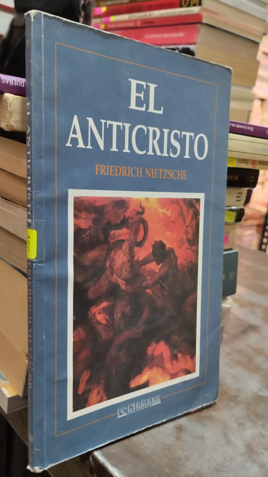 EL ANTICRISTO POR FRIEDRICH NIETZSCHE LIBRO USADO NOVELAS ALDAMA