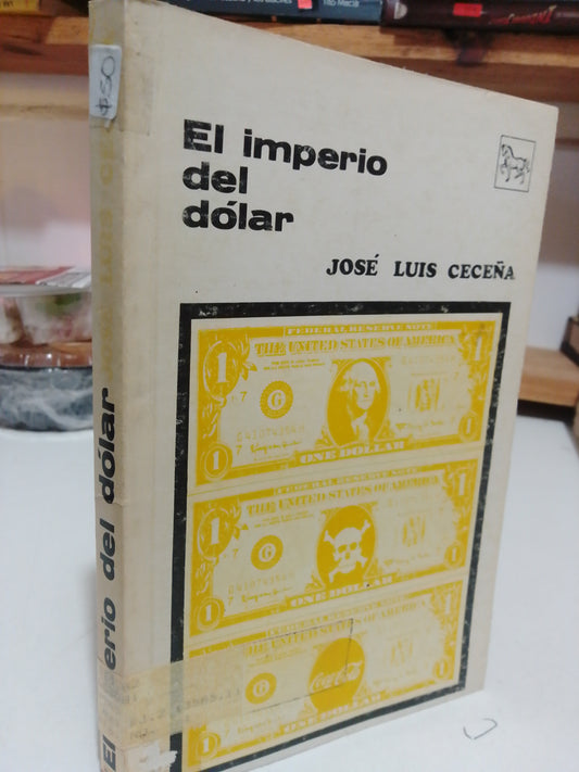 EL IMPERIO DEL DOLAR POR JOSE LUIS CECEÑA USADO HISTORIA JUAREZ