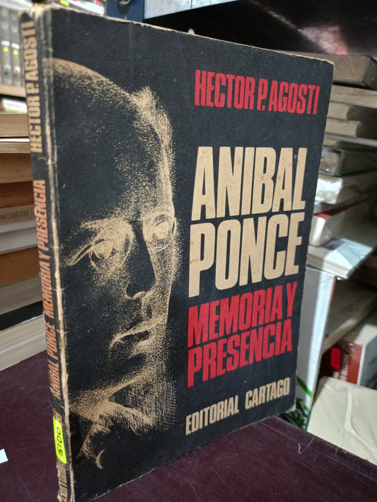 ANÍBAL PONCE MEMORIA Y PRESENCIA POR HÉCTOR P. AGOSTI USADO HISTORIA LITERARIA 305