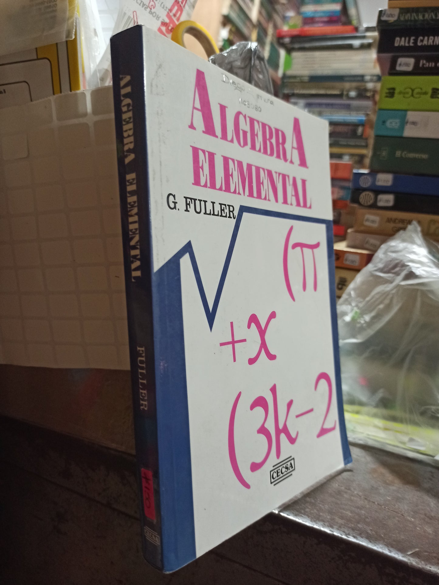 ALGEBRA ELEMENTAL POR G. FULLER USADO MATEMATICAS ALDAMA