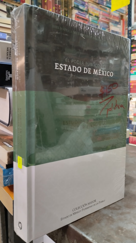 EL PODER PUBLICO DEL ESTADO DE MEXICO ESTUDIOS EN TORNO AL PODER EJECUTIVO LIBRO USADO POLITICA ALDAMA