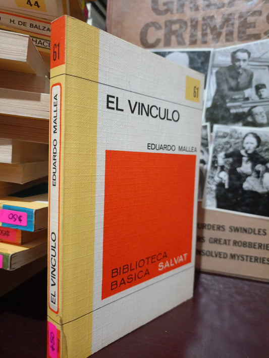 EL VÍNCULO EDUARDO MALLEA USADO NOVELA LITERARIO 305