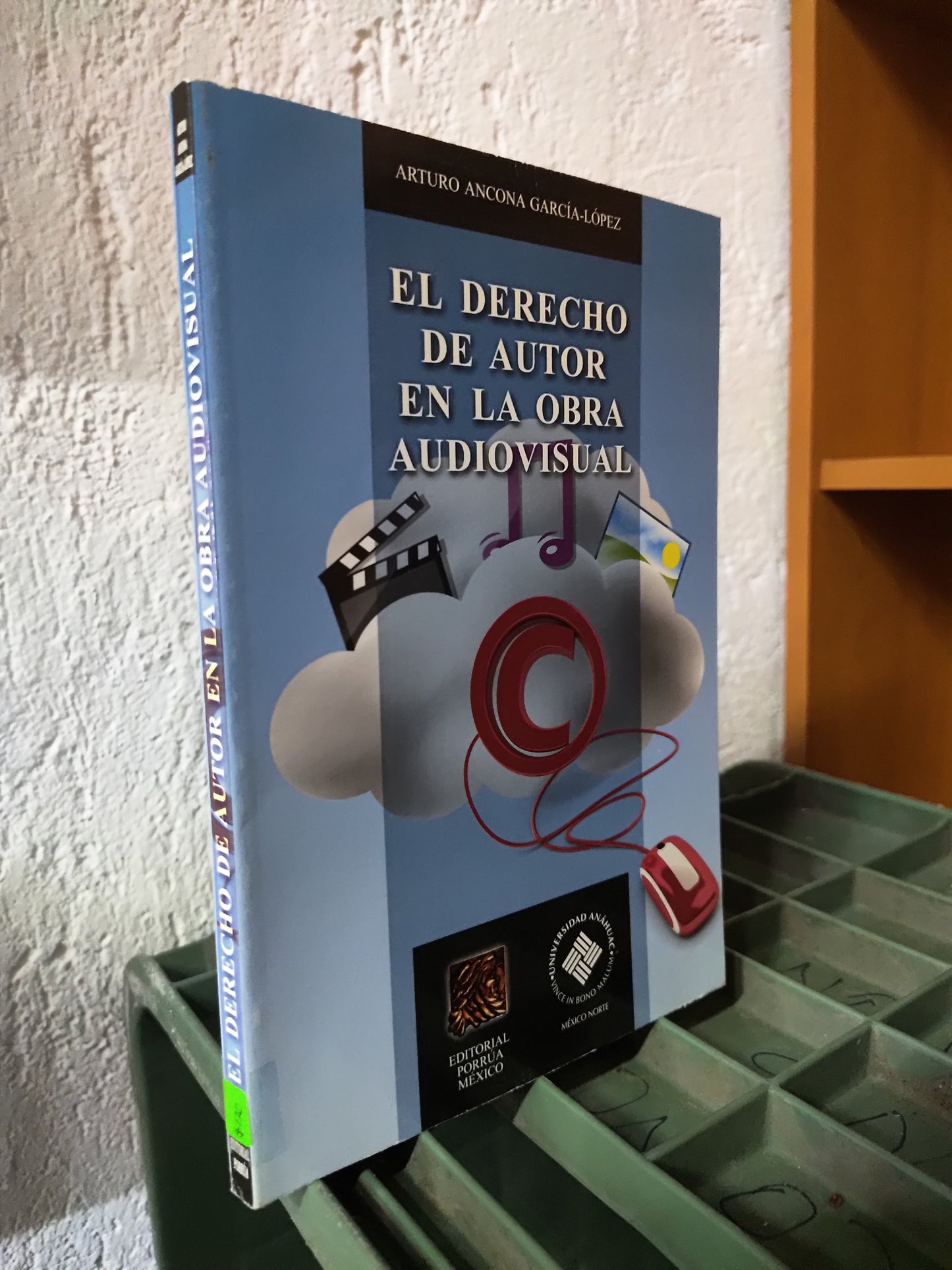 EL DERECHO DE AUTOR EN LA OBRA AUDIOVISUAL POR ARTURO ANCONA GARCIA LOPEZ USADO DERECHO JUAREZ 515