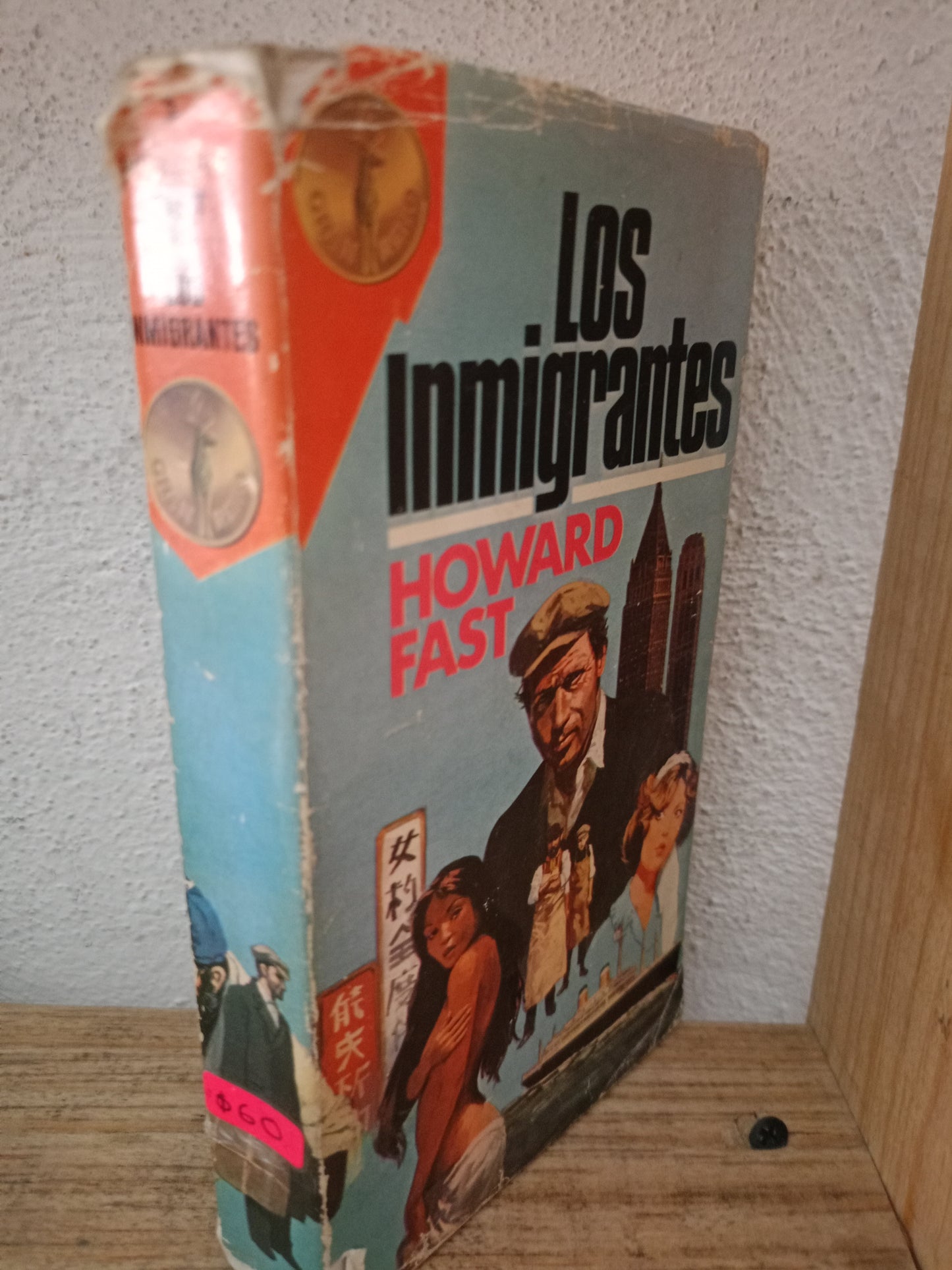 LOS INMIGRANTES HOWARD FAST USADO NOVELA LITERARIO 305