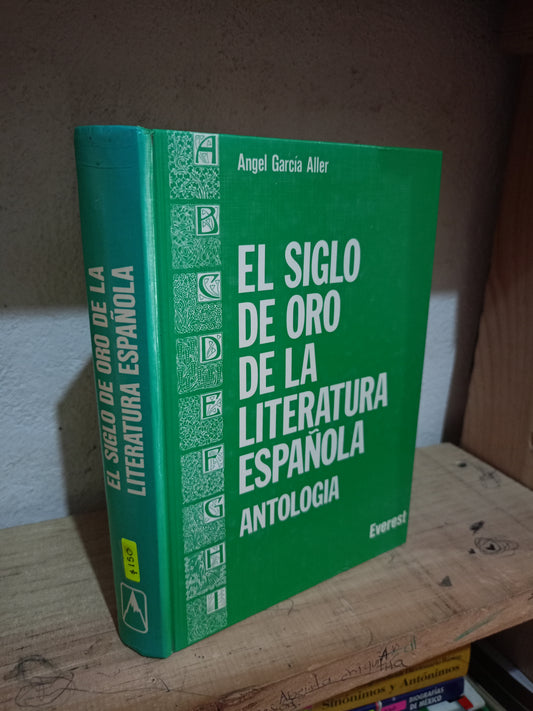 EL SIGLO DE ORO DE LA LITERATURA ESPAÑOLA ANTOLOGÍA POR ÁNGEL GARCÍA ALLER USADO NOVELA LITERARIO 305