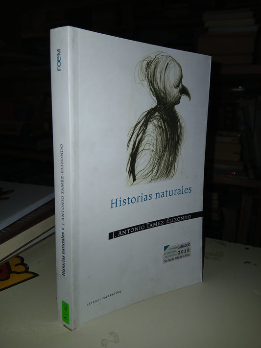 HISTORIAS NATURALES POR J. ANTONIO TAMEZ-ELIZONDO USADO ANTOLOGÍA LITERARIO 207