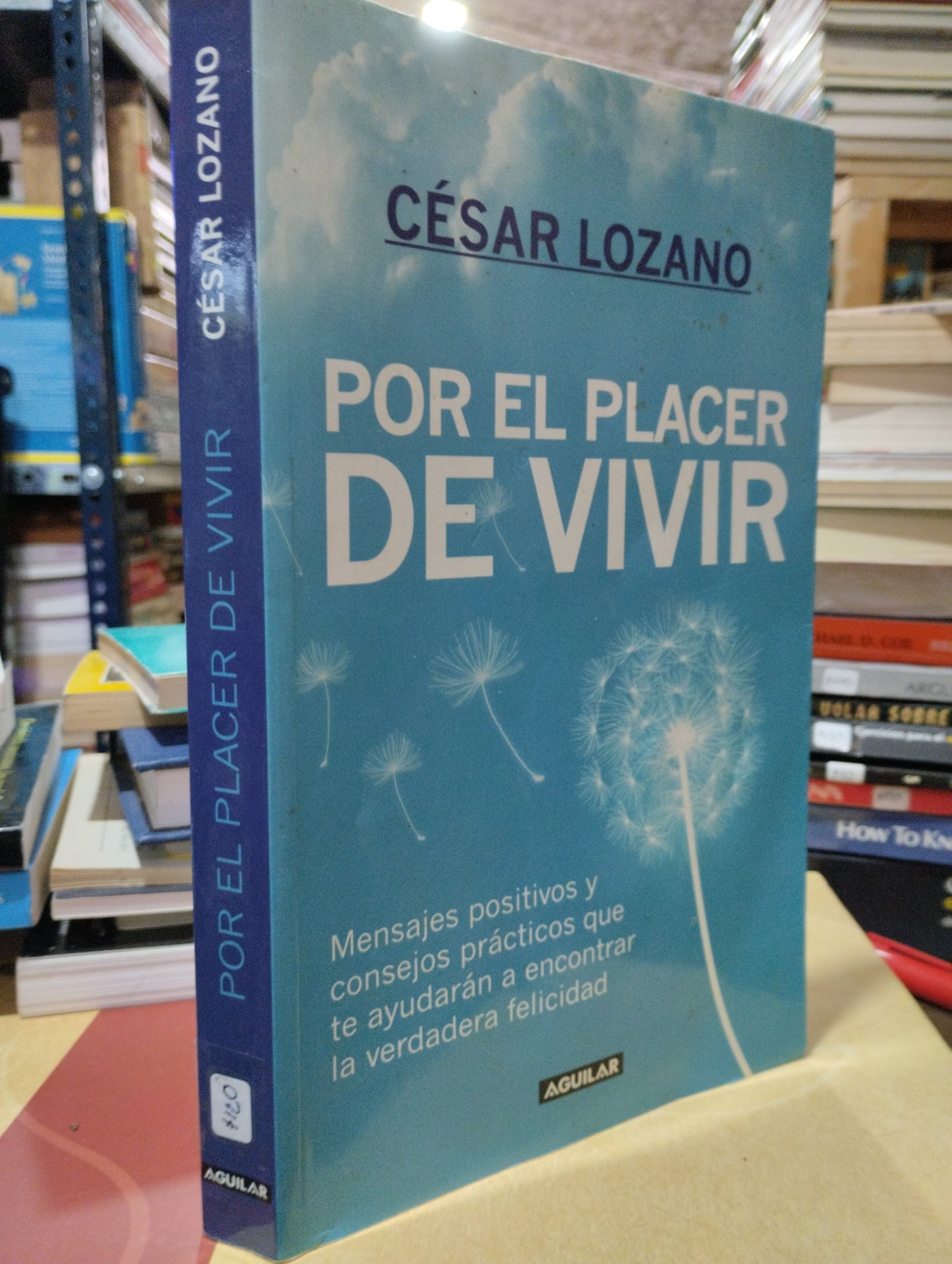 POR EL PLACER DE VIVIR POR CESAR LOZANO USADO SUPERACION PERSONAL ALDAMA