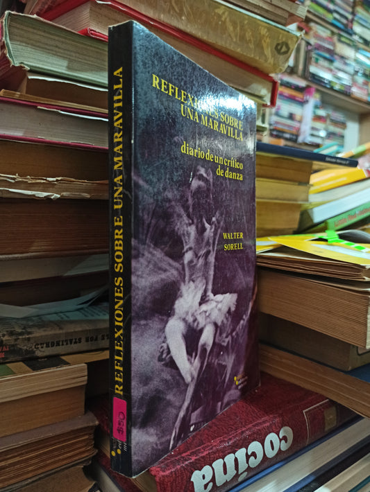 REFLEXIONES SOBRE UNA MARAVILLA POR WALTER SORELL USADO NOVELAS ALDAMA
