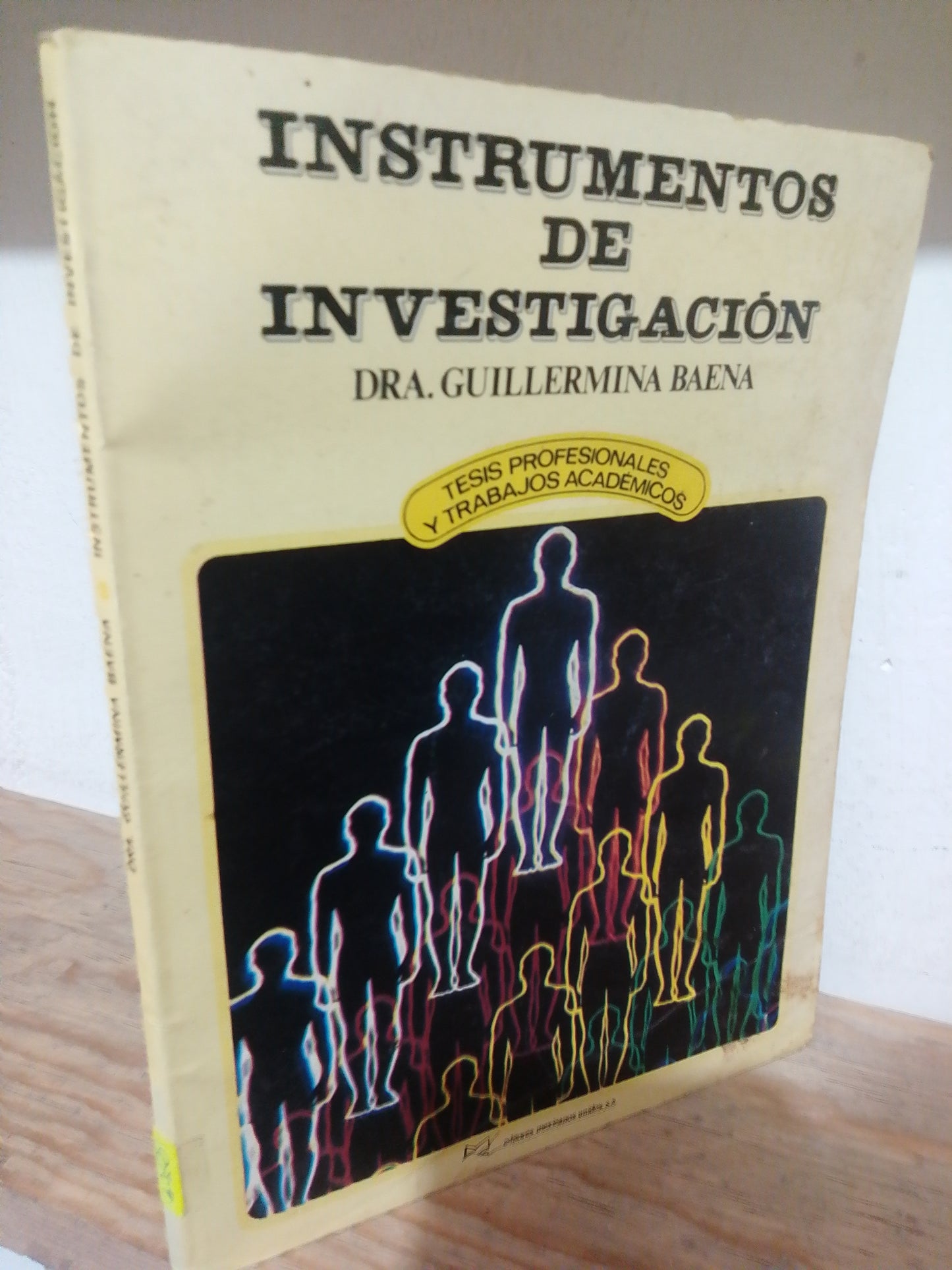 INTRUMENTOS DE INVESTIGACION POR DRA. GUILLERMINA BAENA USADO EDUCACION JUAREZ