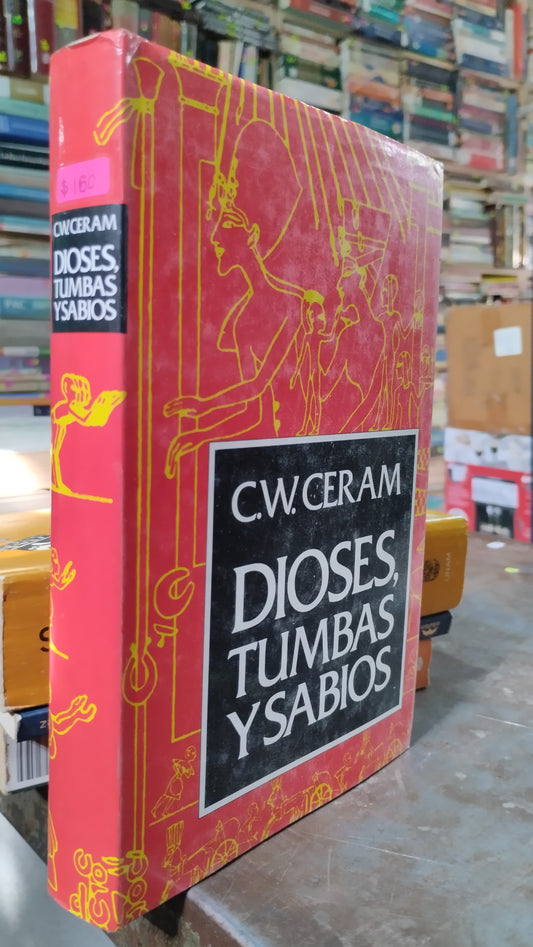 DIOSES TUMBAS Y SABIOS POR C W CERAM LIBRO USADO HISTORIA ALDAMA