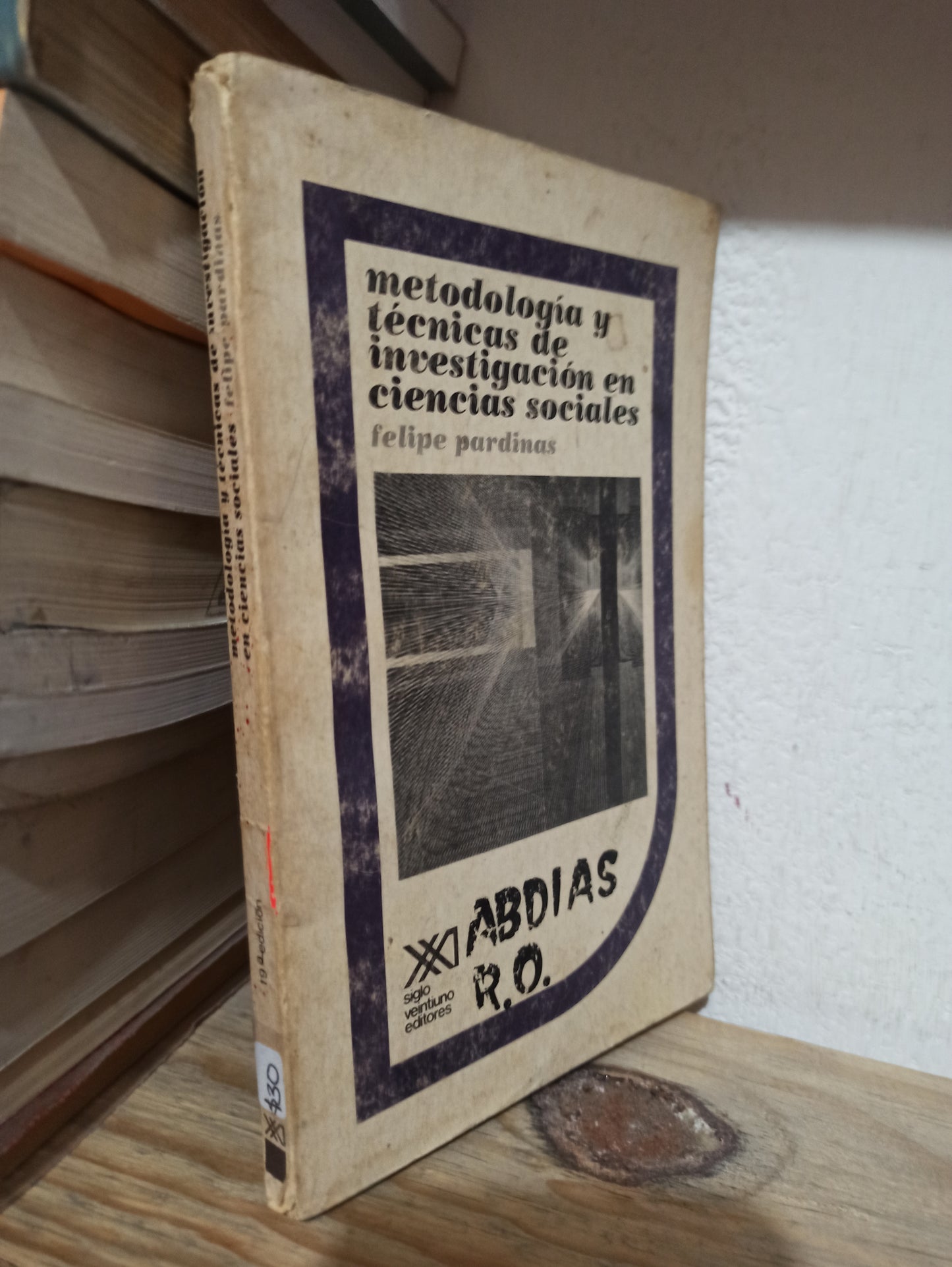 METODOLOGIA Y TECNICAS DE INVESTIGACION EN CIENCIAS SOCIALES POR FELIPE PARDINAS USADO FILOSOFÍA JUÁREZ