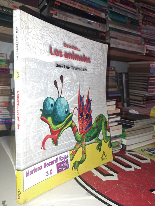 DESCUBRE... LOS ANIMALES JOSÉ LUIS TRUEBA LARA USADO INFANTIL LITERARIO 207